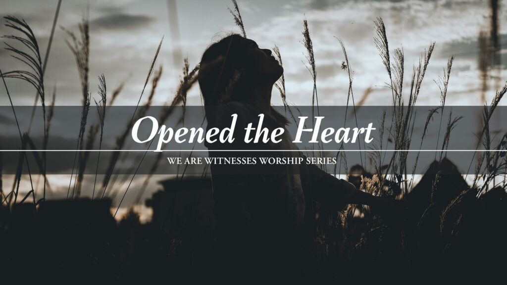Opened The Heart